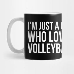 I'm Just A Girl Who Loves Volleyball Mug